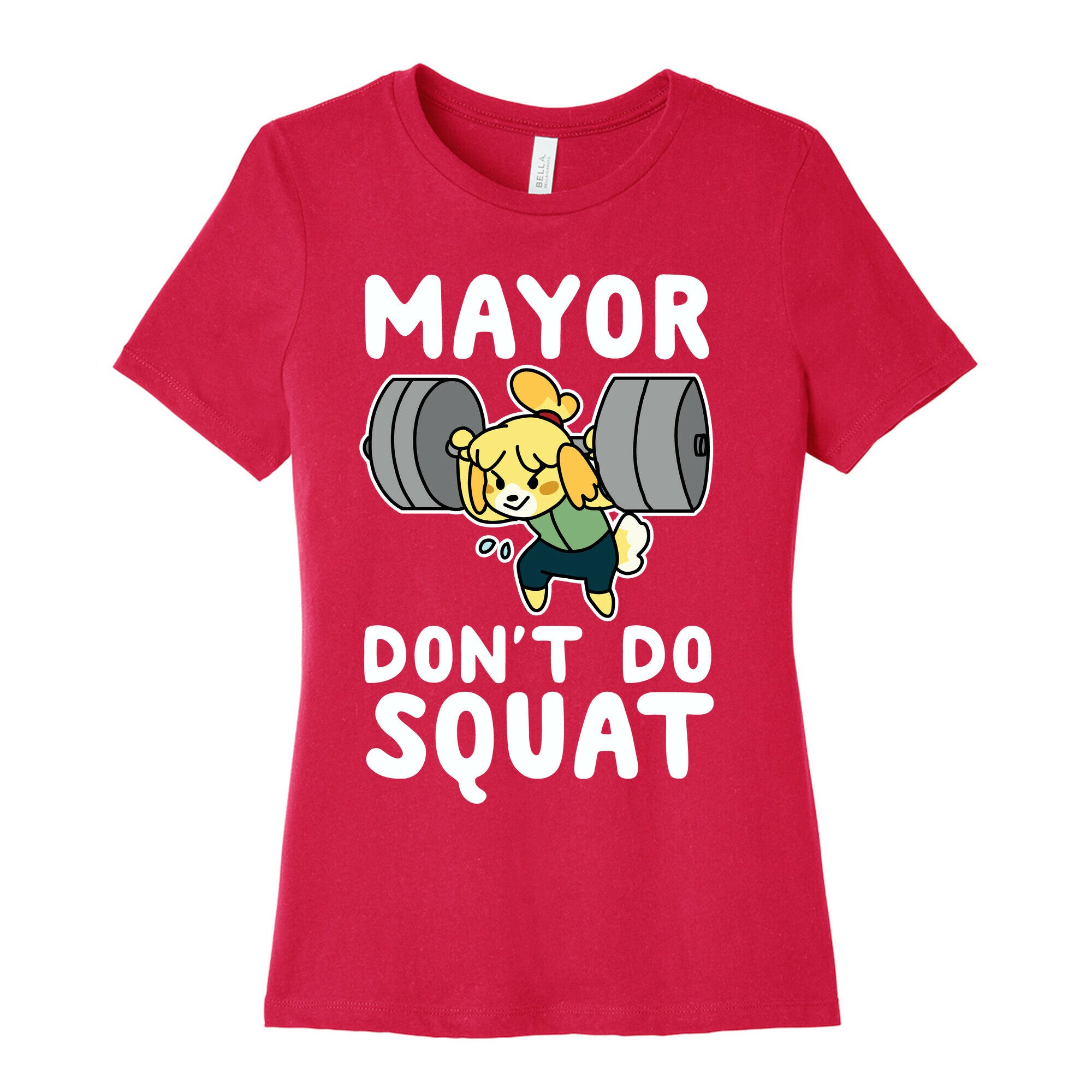 Mayor Don't Do Squat - Isabelle Women's Cotton Tee
